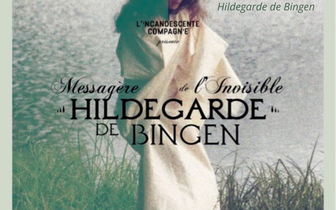 Hildegarde de Bingen, messagère de l’Invisible