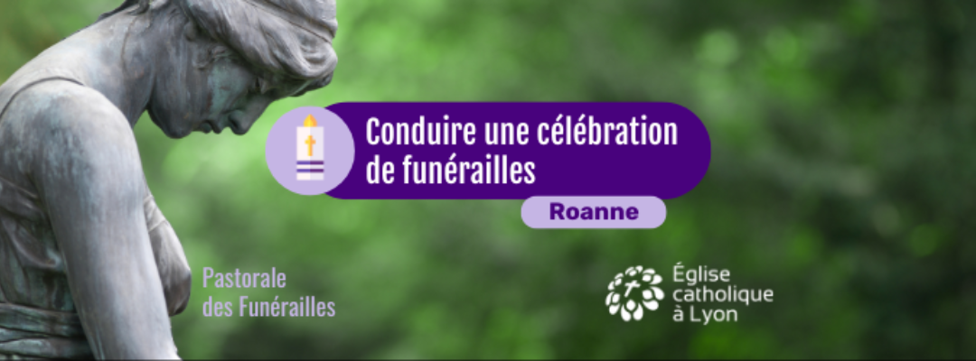 ROANNE – Conduire une célébration de Funérailles