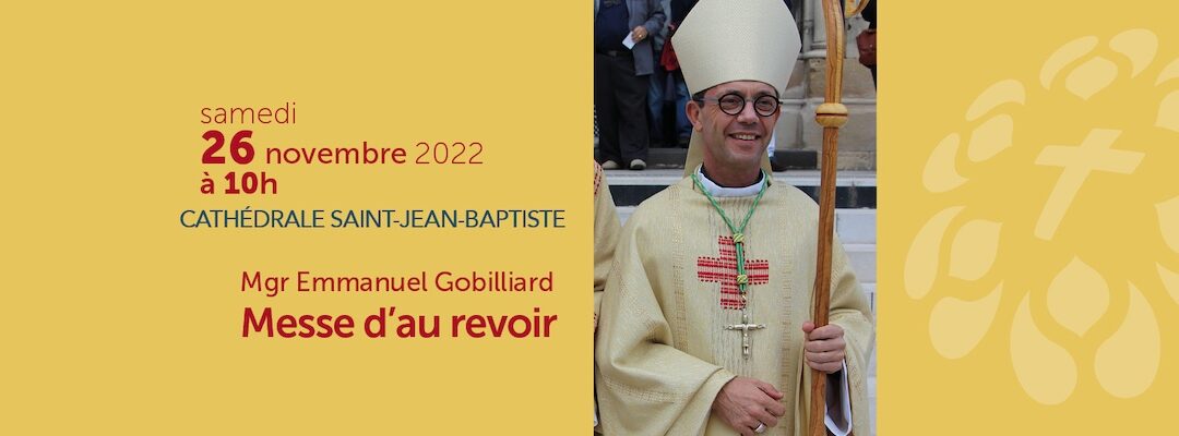 Messe d’au-revoir à Mgr Emmanuel Gobilliard