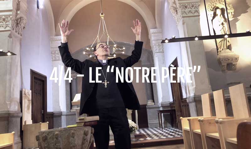 Le Notre Père - Cardinal Philippe Barbarin