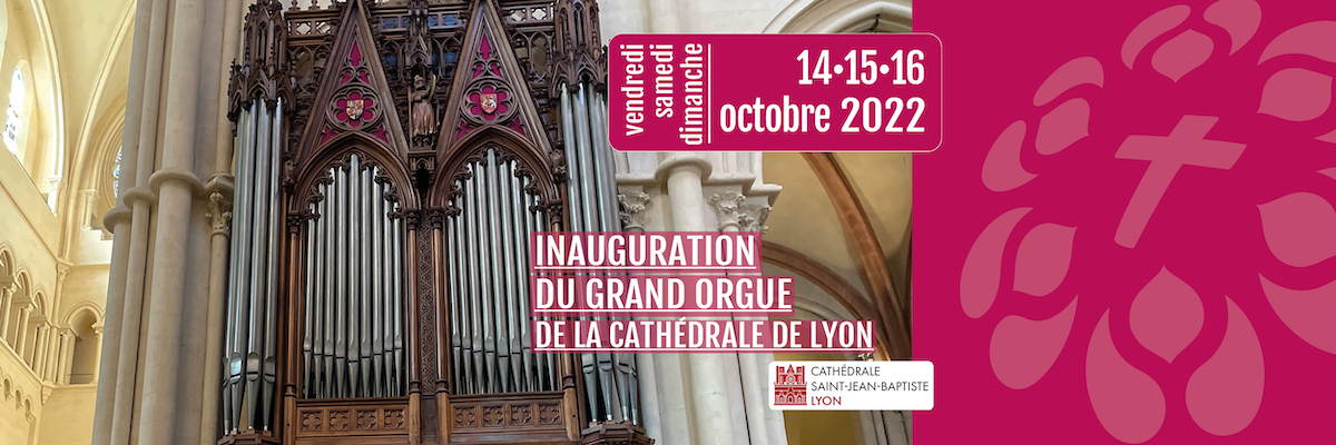 Inauguration du grand orgue de la cathédrale de Lyon