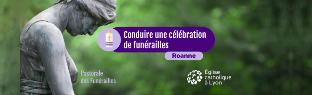 ROANNE – Conduire une célébration de Funérailles