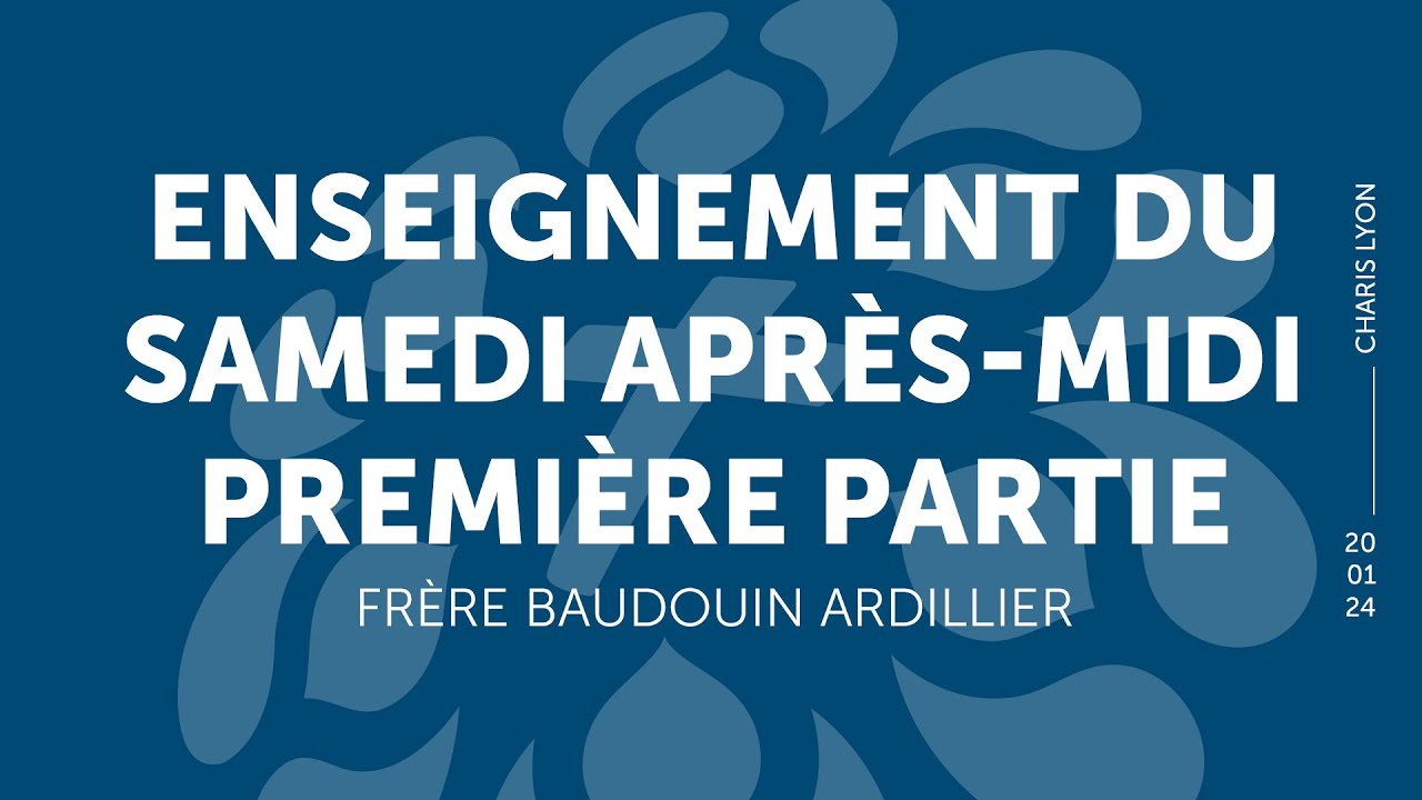 Formation à la vie dans l’Esprit Saint – Fr. Baudouin Ardillier (partie 1/2)