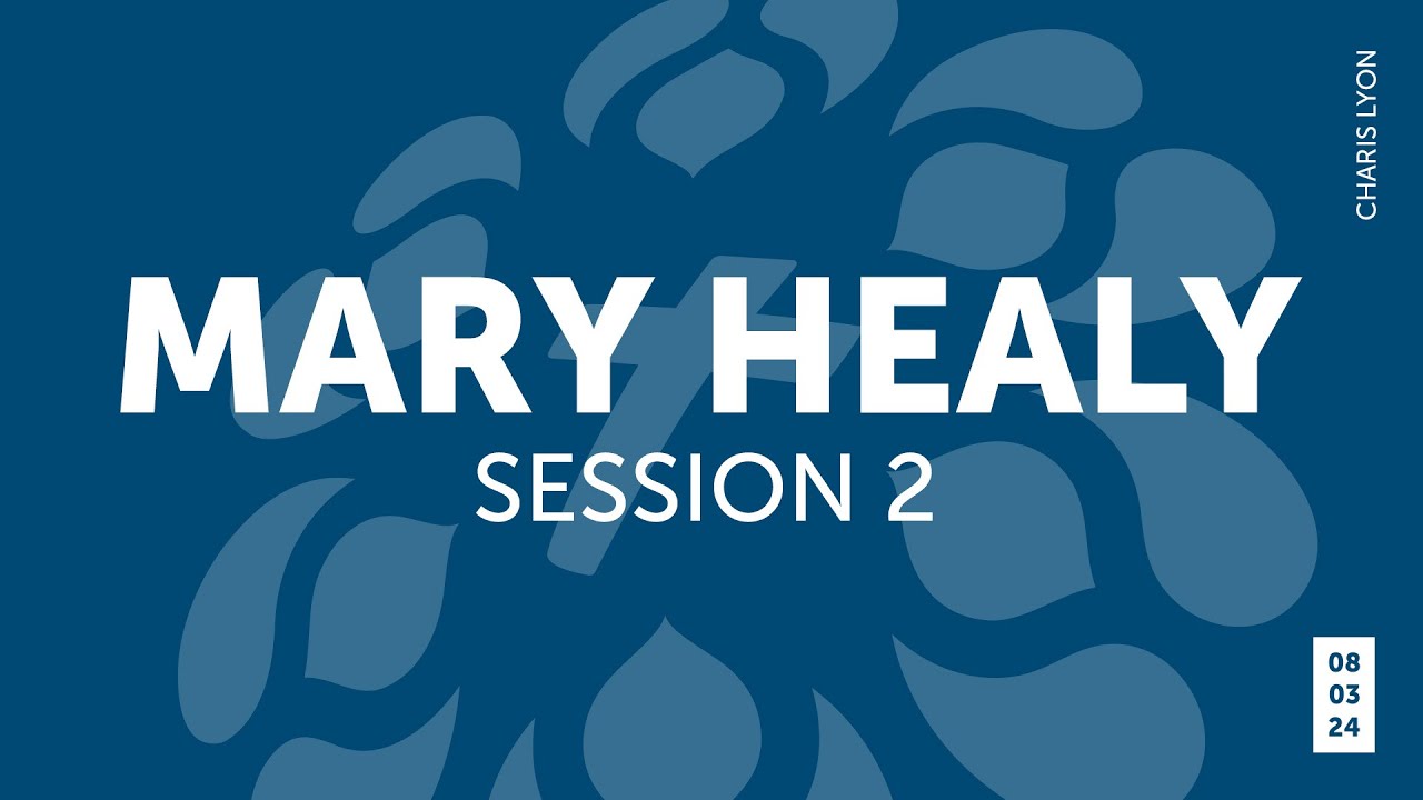 Mary Healy - Session 2