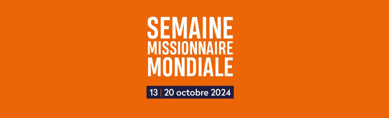 Semaine missionnaire mondiale 2024