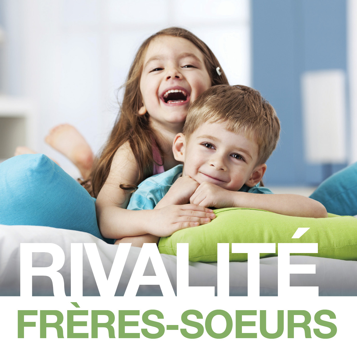 Atelier des parents – Jalousie entre frères et soeurs