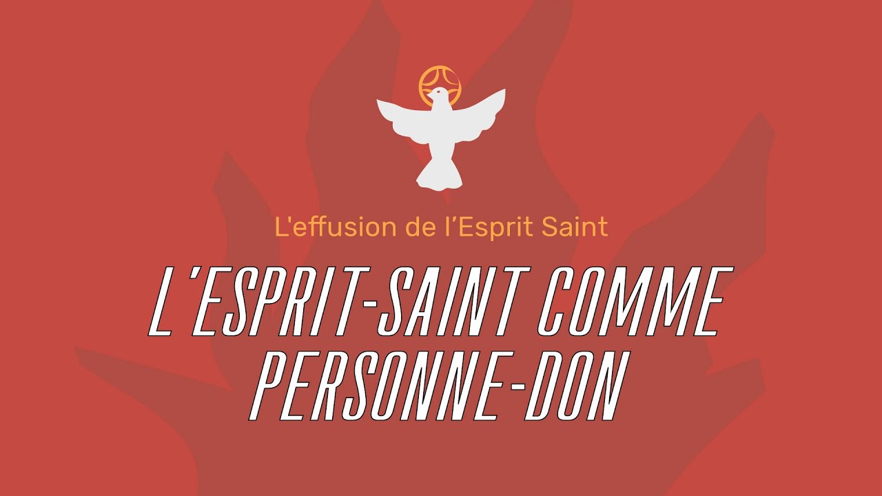 4. L'Esprit Saint comme Personne-Don