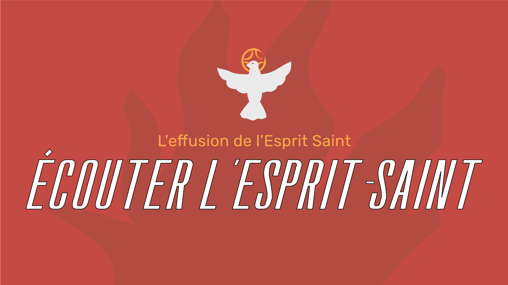 3. Ecouter l'Esprit Saint