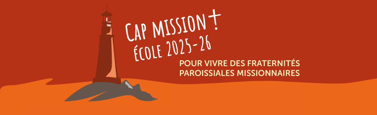 Ecole Cap Mission en fraternités missionnaires