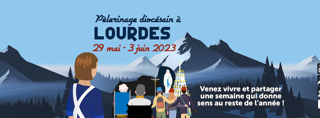 Pèlerinage à Lourdes 2023