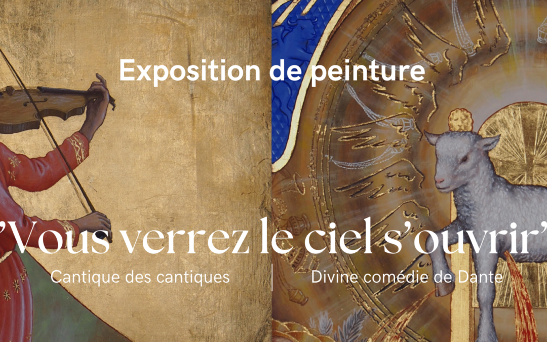 Exposition “Vous verrez le ciel s’ouvrir”