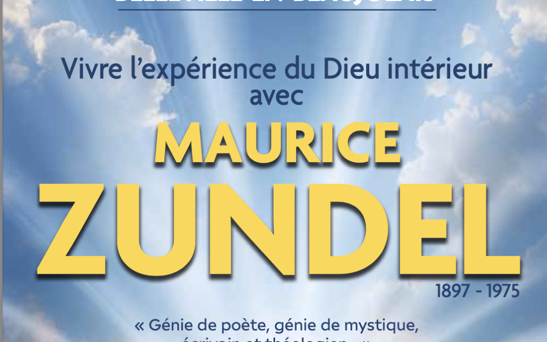 Vivre l’expérience du Dieu intérieur avec Maurice Zundel