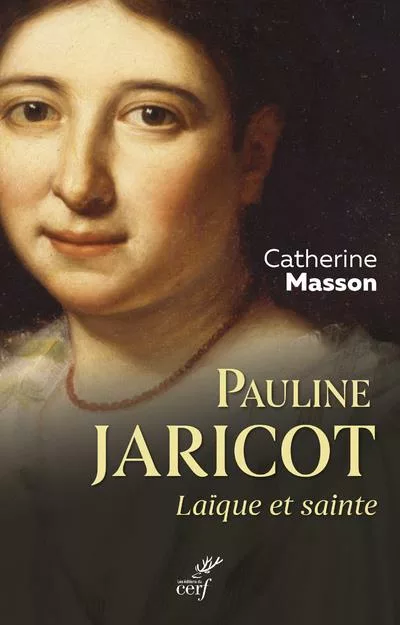 Couverture de la biographie de Pauline Jaricot par Catherine Masson