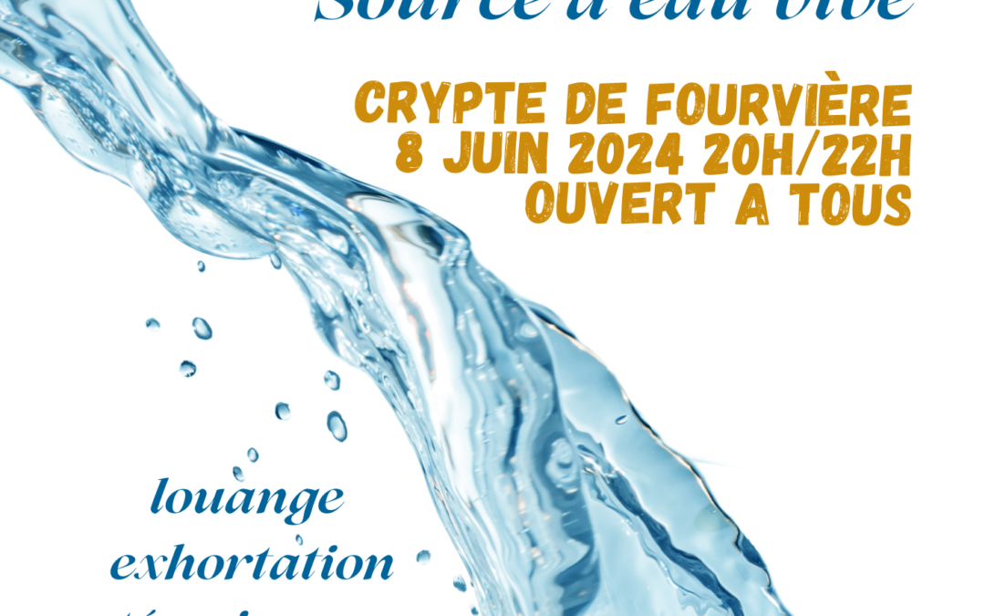 Viens Esprit Saint, source d’eau vive