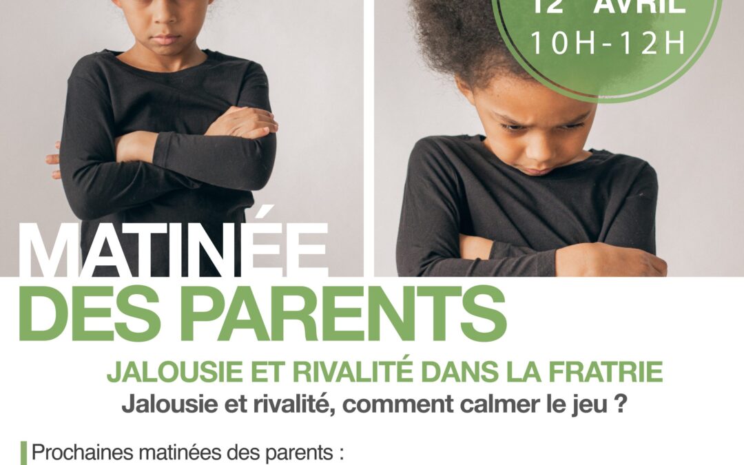 Matinée des parents – Rivalité dans la fratrie
