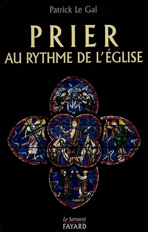 Couverture du livre Prier au rythme de l'Eglise de Mgr Patrick Le Gal