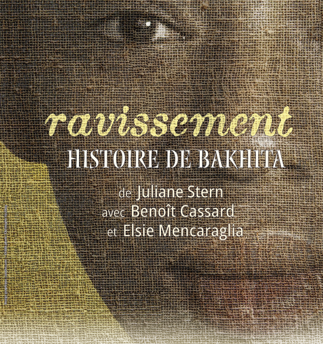 Théâtre – Ravissement, l’histoire de Bakhita