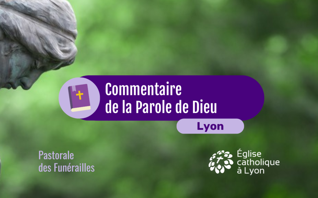 Formation – Commenter la parole de Dieu lors d’une célébration de funérailles